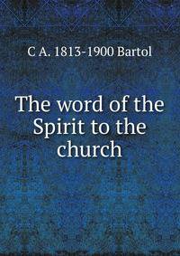 The word of the Spirit to the church