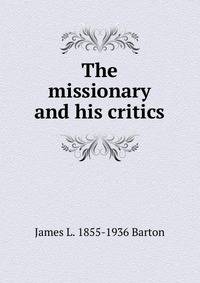 The missionary and his critics