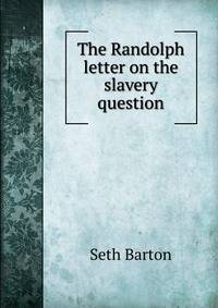 The Randolph letter on the slavery question