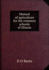 Manual of agriculture for the common schools of Illinois