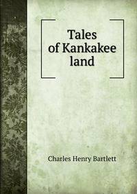 Tales of Kankakee land