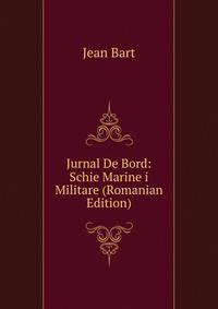 Jurnal De Bord: Schie Marine i Militare (Romanian Edition)
