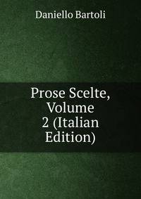 Prose Scelte, Volume 2 (Italian Edition)