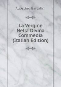 La Vergine Nella Divina Commedia (Italian Edition)
