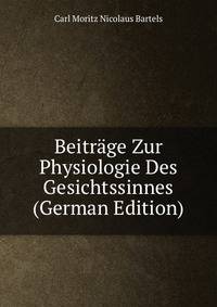 Beitrage Zur Physiologie Des Gesichtssinnes (German Edition)
