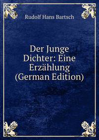 Der Junge Dichter: Eine Erzahlung (German Edition)
