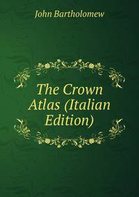 The Crown Atlas (Italian Edition)