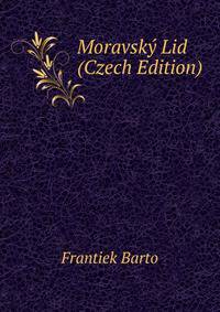 Moravsky Lid (Czech Edition)