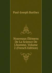 Nouveaux ?l?mens De La Science De L'homme, Volume 2 (French Edition)