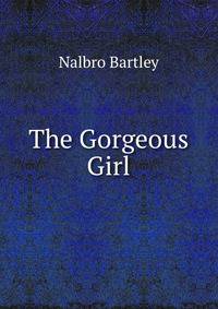 The Gorgeous Girl