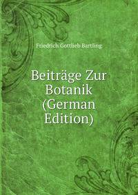 Beitrage Zur Botanik (German Edition)