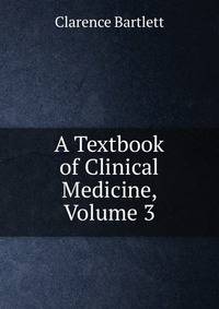A Textbook of Clinical Medicine, Volume 3