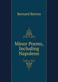Minor Poems, Including Napoleon