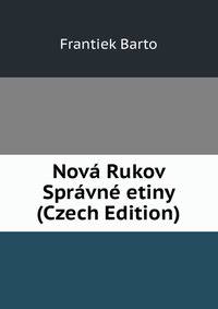 Nova Rukov Spravne etiny (Czech Edition)