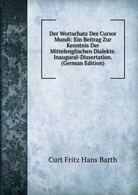 Der Wortschatz Des Cursor Mundi: Ein Beitrag Zur Kenntnis Der Mittelenglischen Dialekte. Inaugural-Dissertation. (German Edition)