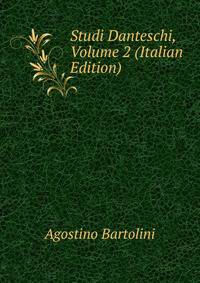 Studi Danteschi, Volume 2 (Italian Edition)