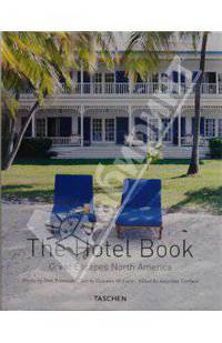 The Hotel Book. Great Escapes North America