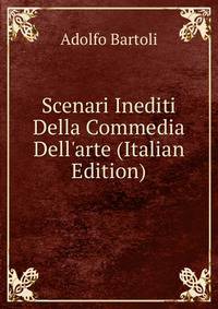 Scenari Inediti Della Commedia Dell'arte (Italian Edition)