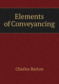 Elements of Conveyancing