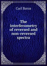 The interferometry of reversed and non-reversed spectra