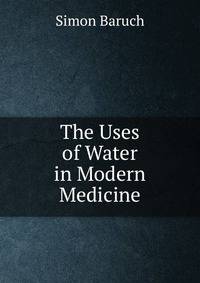 The Uses of Water in Modern Medicine
