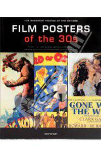 Film posters of the 30s. The Essential Movies of the Decade