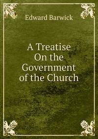 A Treatise On the Government of the Church
