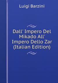 Dall' Impero Del Mikado All' Impero Dello Zar (Italian Edition)