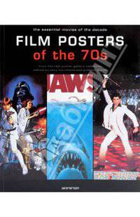 Film Posters of the 70s: The Essential Movies of the Decade
