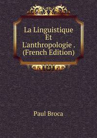 La Linguistique Et L'anthropologie . (French Edition)