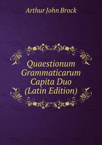 Quaestionum Grammaticarum Capita Duo (Latin Edition)