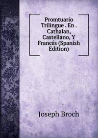 Promtuario Trilingue . En . Cathalan, Castellano, Y Frances (Spanish Edition)