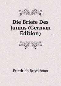Die Briefe Des Junius (German Edition)