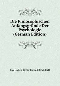Die Philosophischen Anfangsgrunde Der Psychologie (German Edition)