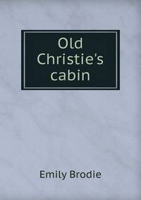 Old Christie's cabin