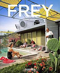 Frey. The Desert Modernist