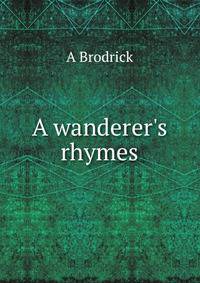 A wanderer's rhymes