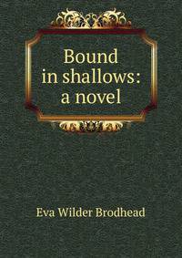 Bound in shallows: a novel