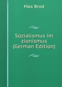 Sozialismus im zionismus (German Edition)