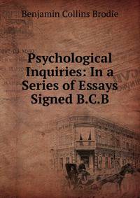 Psychological Inquiries: In a Series of Essays Signed B.C.B