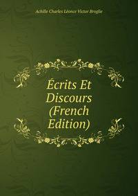 Ecrits Et Discours (French Edition)