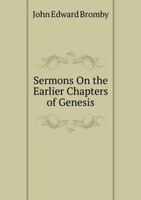 Sermons On the Earlier Chapters of Genesis
