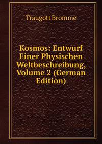 Kosmos: Entwurf Einer Physischen Weltbeschreibung, Volume 2 (German Edition)