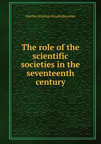The role of the scientific societies in the seventeenth century