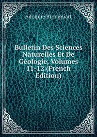 Bulletin Des Sciences Naturelles Et De Geologie, Volumes 11-12 (French Edition)