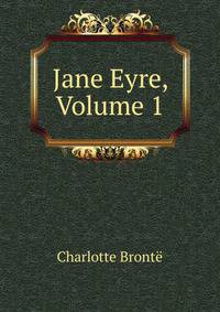 Jane Eyre, Volume 1