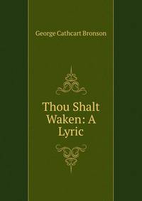 Thou Shalt Waken: A Lyric