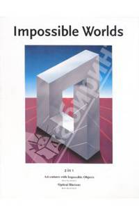Impossible Worlds: Adventures with Impossible Objects: Optical Illusions