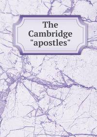 The Cambridge "apostles"