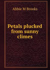 Petals plucked from sunny climes